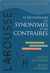 DICTIONNAIRE DES SYNONYMES ET DE CONTRAIRES LAROUSSE, LE