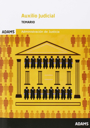 AUXILIO JUDICIAL DE LA ADMINISTRACION DE JUSTICIA. TEMARIO