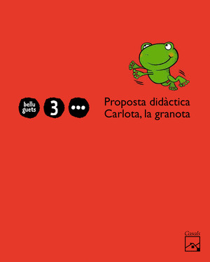 P. D. 3R TRIMESTRE 3 ANYS CARLOTA, LA GRANOTA BELLUGUETS