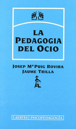 PEDAGOGIA DEL OCIO, LA