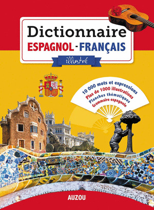 DICTIONNAIRE ESPAGNOL-FRANÇAIS ILLUSTRE