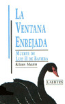 LA VENTANA ENREJADA