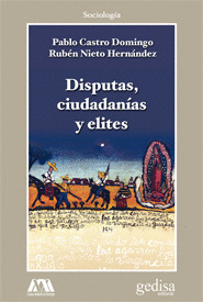 DISPUTAS, CIUDADANIAS Y ELITES