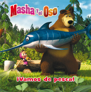 ¡VAMOS DE PESCA! (MASHA Y EL OSO. ALBUM ILUSTRADO)