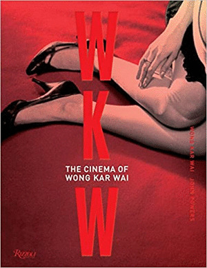 THE CINEMA OF WONG KAR WAI