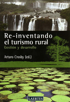 RE-INVENTANDO EL TURISMO RURAL -GESTION Y DESARROLLO-