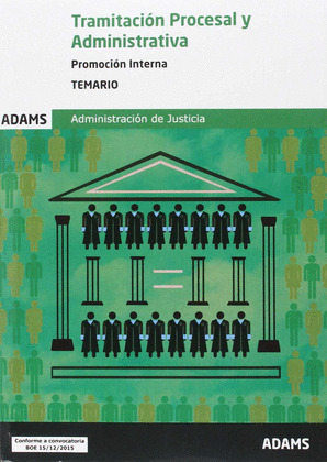 TRAMITACIÓN PROCESAL Y ADMINISTRATIVA. PROMOCIÓN INTERNA. TEMARIO. ADMINISTRACIÓ