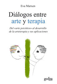 DIALOGOS ENTRE ARTE Y TERAPIA-DEL ARTE PSICOTICO AL DESRROLL