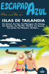 ISLAS DE TAILANDIA. GUÍA ESCAPADA AZUL. PASA UNOS DÍAS EN... (2013)