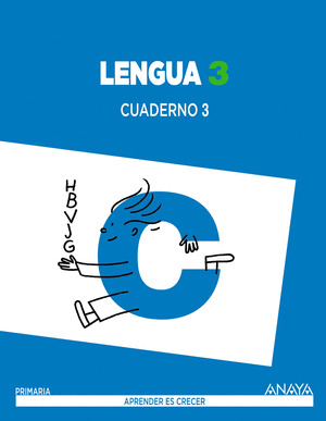 LENGUA 3. CUADERNO 3. 3º PRIMARIA, 3º TRIMESTRE APRENDER ES CRECER