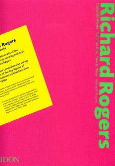 RICHARD ROGERS : COMPLETE WORKS