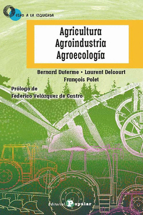 AGRICULTURA, AGROINDUSTRIA, AGROECOLOGÍA