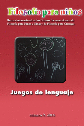 JUEGOS DEL LENGUAJE (FILOSOFIA PARA NIÑOS, NÚMERO 9, 2014)