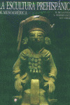 ESCULTURA PREHISPANICA MESOAMERICA