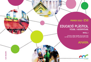 QUADERN D ' EDUCACIÓ PLÀSTICA, VISUAL I AUDIOVISUAL. NIVELL I.