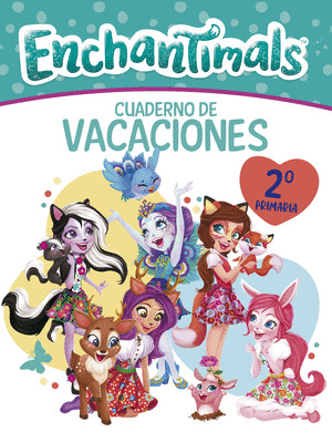 CUADERNO DE VACACIONES ENCHANTIMALS, 2º PRIMARIA