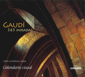 GAUDI: 365 MIRADAS. CALENDARIO VISUAL