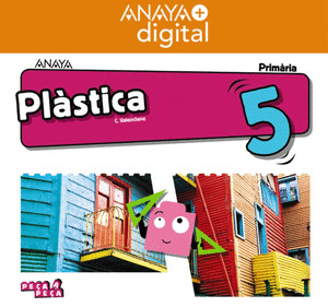 PLASTICA 5. PRIMARIA. ANAYA + DIGITAL.