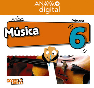 MUSICA 6. PRIMARIA. ANAYA + DIGITAL.