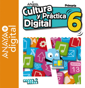 CULTURA Y PRACTICA DIGITAL 6. PRIMARIA. ANAYA + DIGITAL.