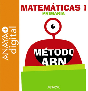 MATEMATICAS 1. METODO ABN. PRIMARIA.  ANAYA + DIGITAL.