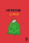 ¿QUÉ TIENE DE MALO EL MOCO?