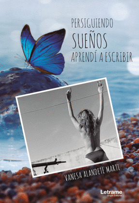 PERSIGUIENDO SUEÑOS APRENDÍ A ESCRIBIR