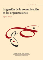 LA GESTIÓN DE LA COMUNICACIÓN EN LAS ORGANIZACIONES