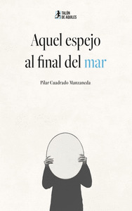AQUEL ESPEJO AL FINAL DEL MAR