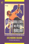 GUERRILLERO QUE NO PUDO BAILAR, EL