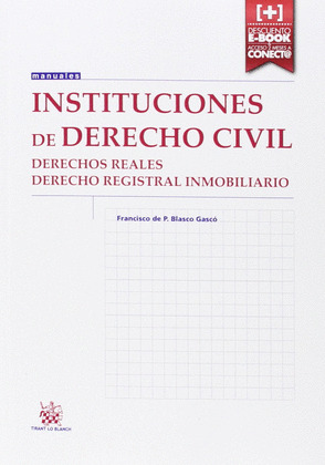 INSTITUCIONES DE DERECHO CIVIL. DERECHOS REALES