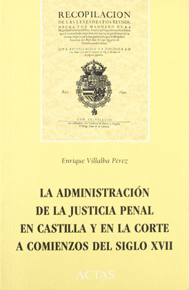 LA ADMINISTRACION DE LA JUSTICIA PENAL EN CASTILLA