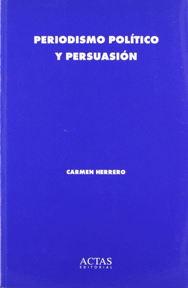 PERIODISMO POLITICO Y PERSUASION