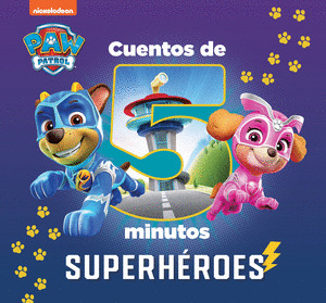 SUPERHÉROES (PATRULLA CANINA CUENTOS 5 MINUTOS )