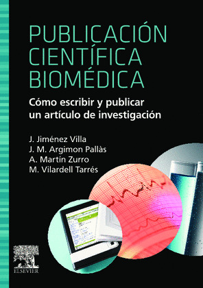 PUBLICACIÓN CIENTÍFICA BIOMÉDICA: CÓMO ESCRIBIR Y PUBLICAR UN ARTÍCULO DE INVEST