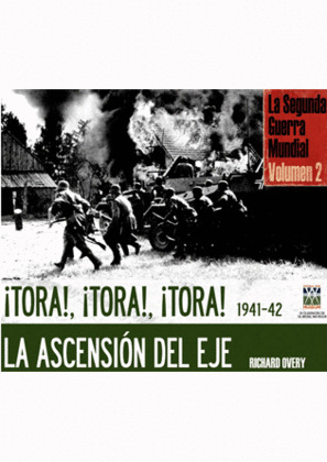 TORA, TORA, TORA! 1941-1942.  LA ASCENSION DEL EJE
