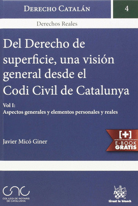 DEL DERECHO DE SUPERFICIE UNA VISIÓN GENERAL DESDE EL CODI CIVIL DE CATALUNYA VO