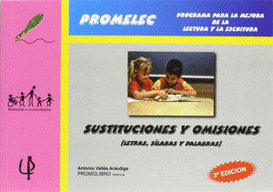 SUSTITUCIONES Y OMISIONES (PROMELEC. PROGRAMA PARA LA MEJORA DE LA LECTURA Y LA ESCRITURA)
