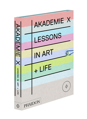 AKADEMIE X LESSONS IN ART+ LIFE