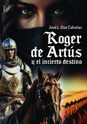 ROGER DE ARTÚS Y EL INCIERTO DESTINO