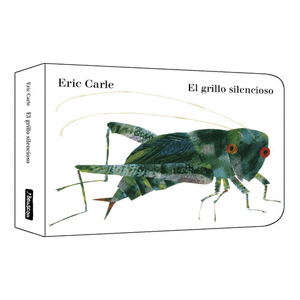 EL GRILLO SILENCIOSO (COLECCION ERIC CARLE)