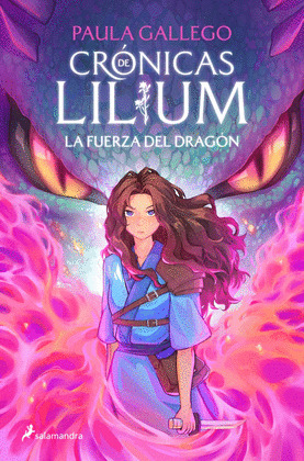 FUERZA DEL DRAGÓN, LA (CRONICAS DE LILIUM)