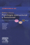 COMPENDIO DE ROBBINS Y COTRAN PATOLOGÍA ESTRUCTURAL Y FUNCIONAL.8ª ED.