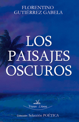 LOS PAISAJES OSCUROS