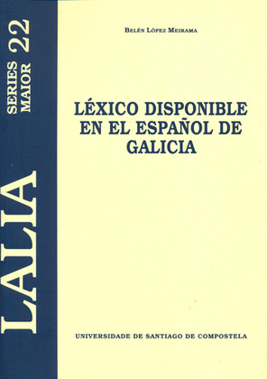 LEXICO DISPONIBLE EN EL ESPAÑOL DE GALICIA (CON CD),LALIA 22