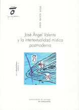 PC/2 JOSE ANGEL VALENTE Y INTERTEXTUALIDAD MISTICA POSTMODER