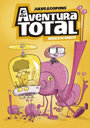 BATALLA DE ROBOTS - AVENTURA TOTAL 5