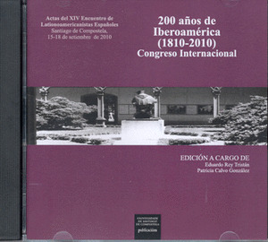 CC/196-200 AÑOS DE IBEROAMERICA (1810-2010) CONGRESO INTERNACIONAL (CD)