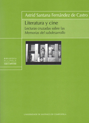 LITERATURA Y CINE. LECTURAS CRUZADAS SOBRE LAS MEMORIAS