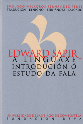 EDWARD SAPIR. A LINGUAXE. INTRODUCION O ESTUDO DA FALA